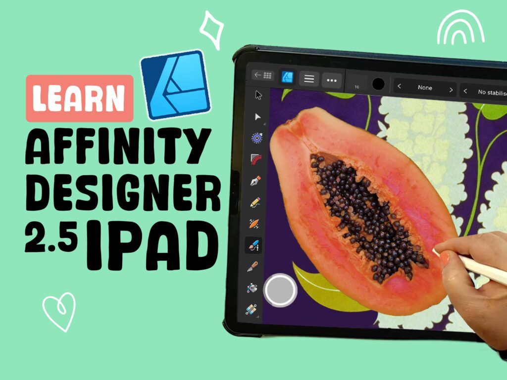 Learn Affinity Designer 2.5 on the iPad in 10 Minutes